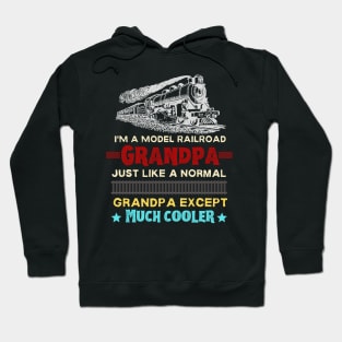 I’m a model railroad grandpa just like a normal grandpa except much cooler Hoodie